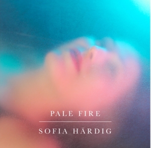 Sofia Härdig releases brand new single Pale Fire  – Jem Girl at the Piano