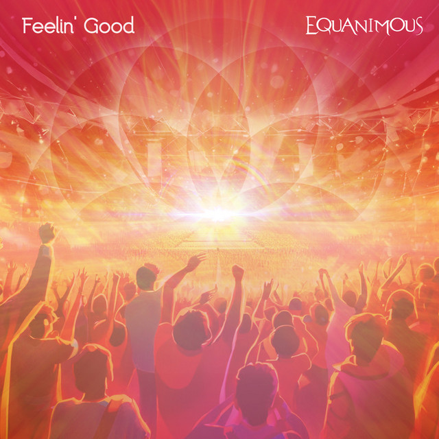 “Feelin’ Good” by Equanimous – Aipate