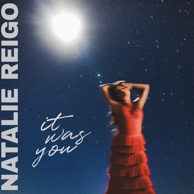 Newcomer Natalie Reigo captures our hearts with new song, “It was You” – Aipate