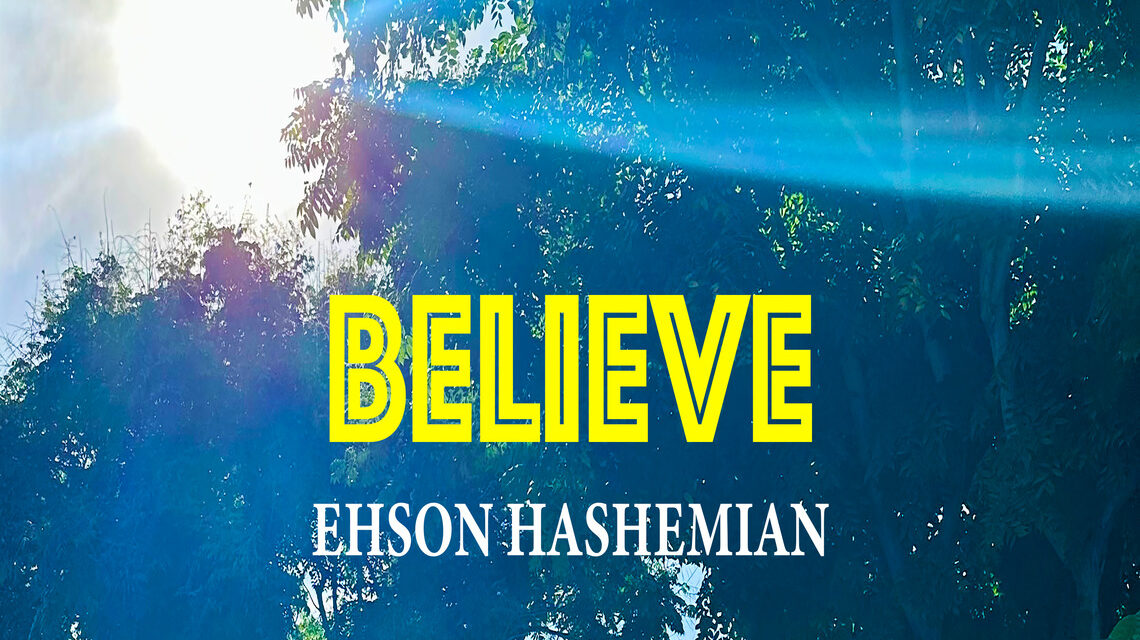 Believe by Ehson Hashemian – Aipate