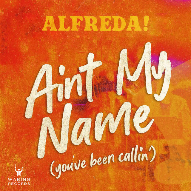 Alfreda is back with “Ain’t My Name (You’ve Been Callin’)” – Aipate
