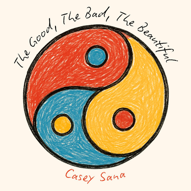 Casey Sana – “The Good, The Bad, The Beautiful” – Aipate