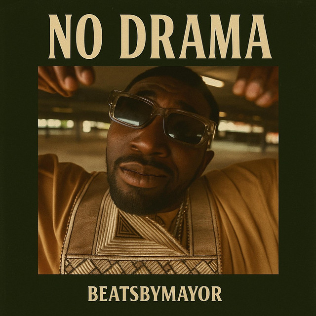 beatsbyMayor drops new single & video, “No Drama” – Aipate