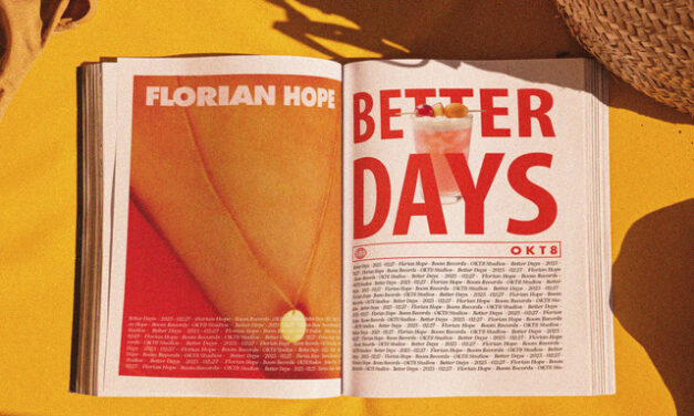 Listen to “Better Days” by rising artist Florian Hope – Aipate