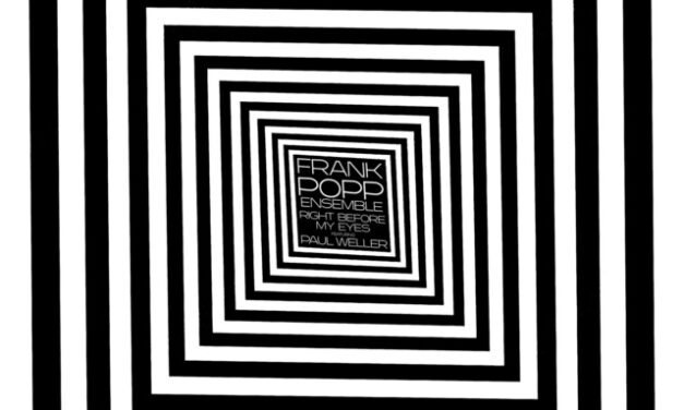 Frank Popp Ensemble taps Paul Weller for “Right Before My Eyes” single & video – Aipate