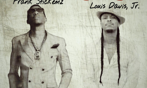 Louis Davis, Jr. and Frank Stickemz bring “Mad Vigor” to their collaborative album, Two Brothers – Aipate